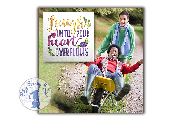 Laugh Until Your Heart Overflows