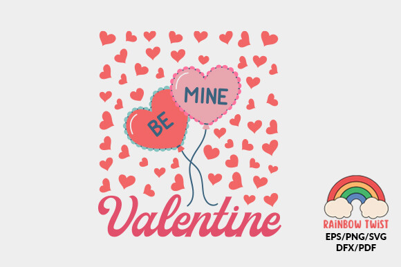 Retro Be Mine Valentines Svg Sublimation Graphic by Rainbow Twist ...