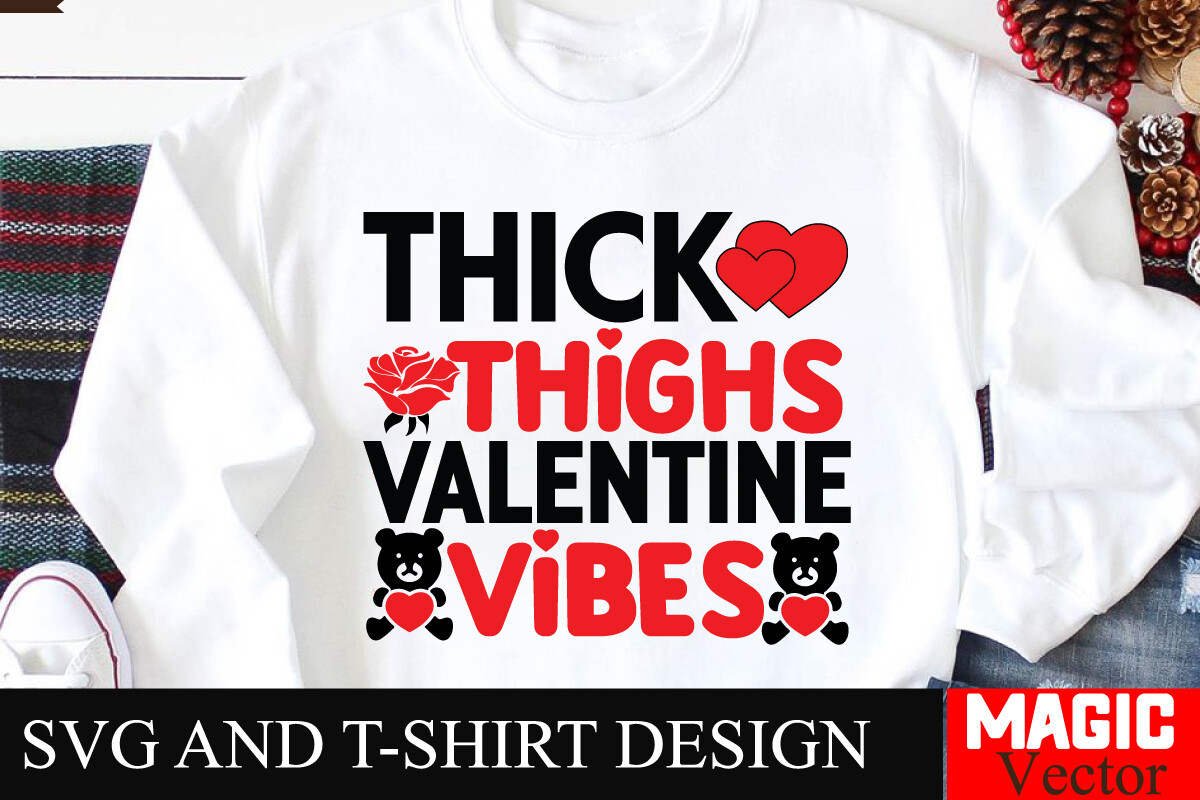 Thick Thighs Valentine Vibes SVG Graphic by Magic Vector · Creative Fabrica
