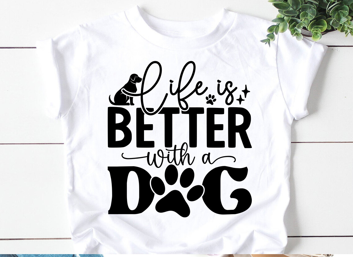 Life is Better with a Dog SVG Graphic by SVG Print design · Creative ...