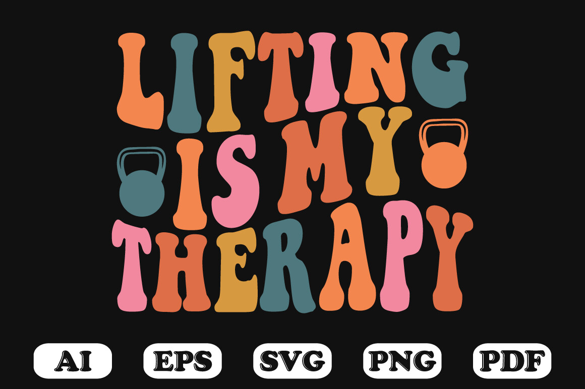 Lifting is My Therapy Retro Wavy Svg Graphic by hosneara 4767 ...