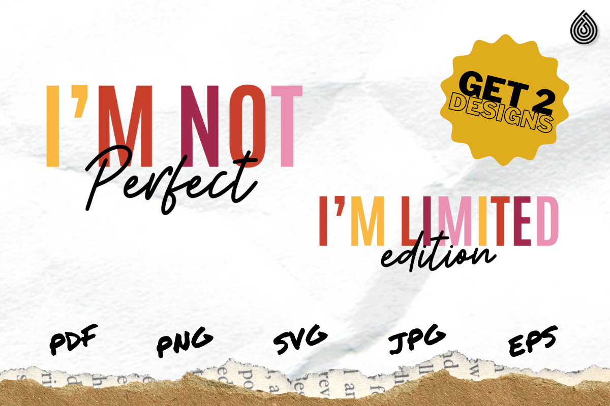 I'm Not Perfect I'm Limited Edition SVG Graphic by SVG HolywaterSHOP ...