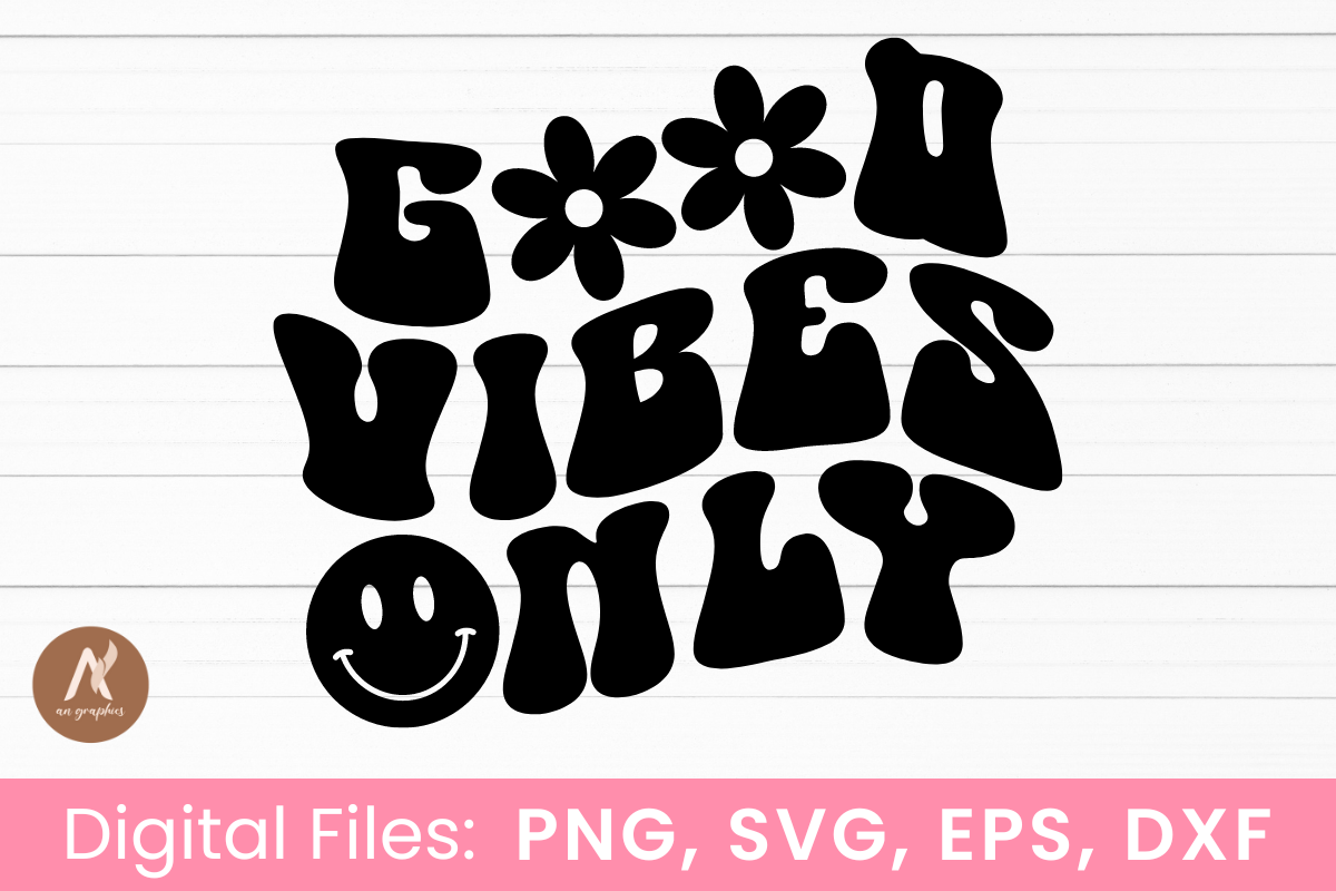 Good Vibes Only Wavy SVG Graphic by AN Graphics · Creative Fabrica