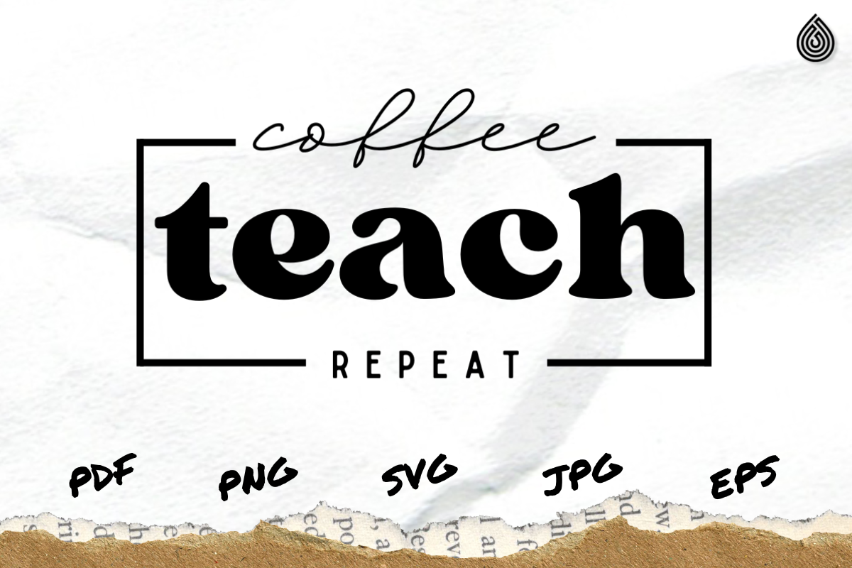 Coffee Teach Repeat SVG Graphic by SVG HolywaterSHOP · Creative Fabrica