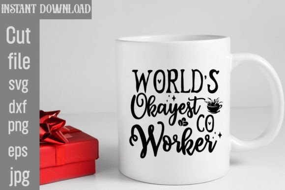 Worlds Okayest Co Worker Svg Cut File Graphics