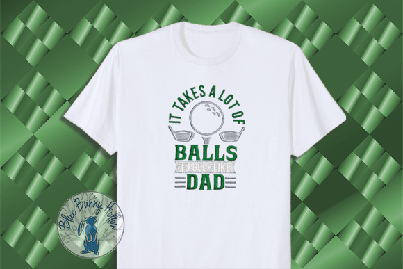 It Takes a Lot of Balls to Golf Like Dad