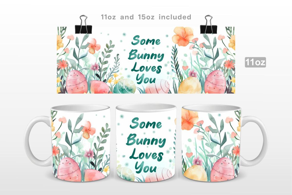 Some Bunny Loves You Easter Mug Wrap Graphic by Universtock · Creative ...
