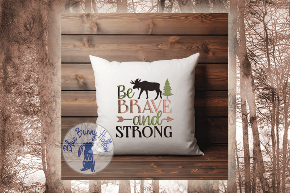 Be Brave and Strong