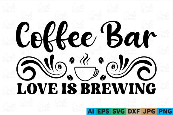 Coffee Bar Love is Brewing/Wedding SVG