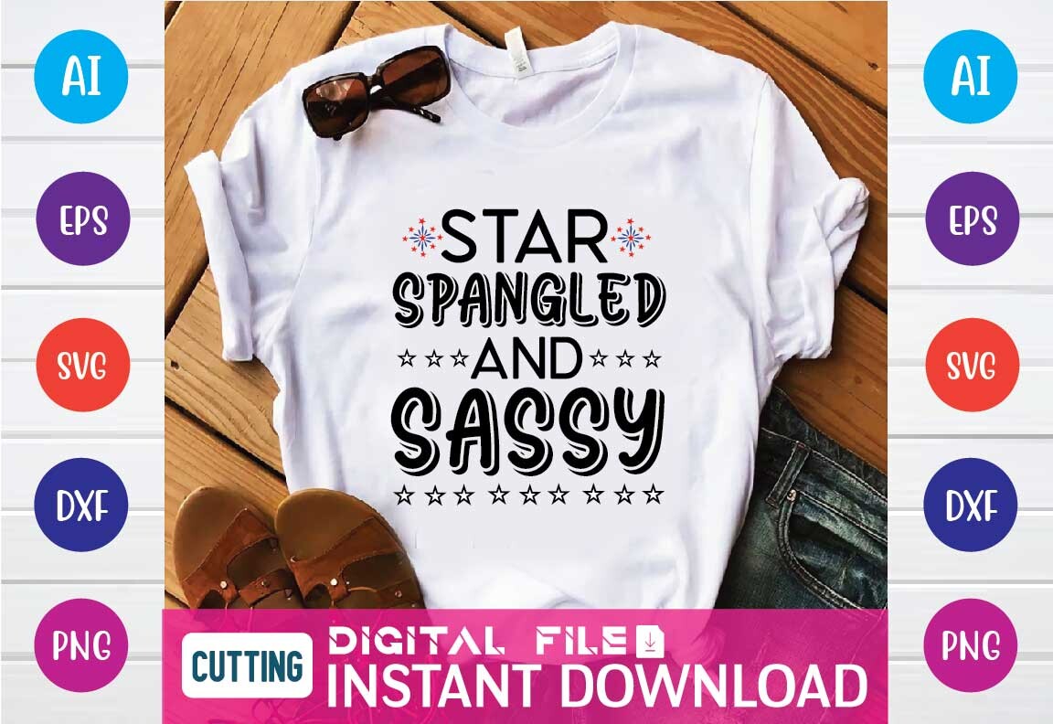 Star Spangled and Sassy Svg Graphic by digital svg design stor ...