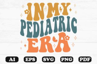 In My Pediatric Era Retro Wavy Svg Graphic by hosneara 4767 · Creative ...