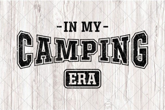 Funny Camp PNG, In My Camping Era SVG