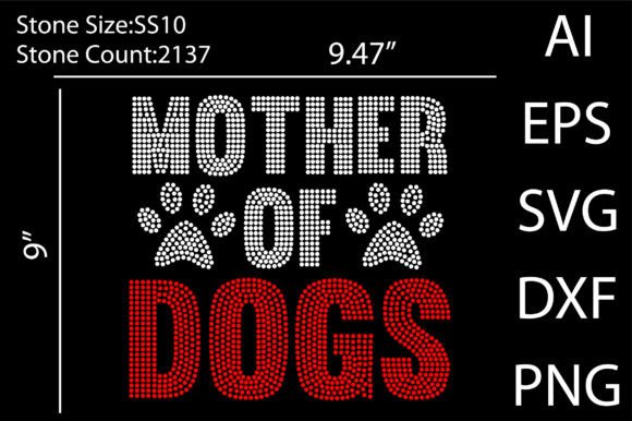 Mother of Dogs Rhinestone Templates Graphic T-shirt Designs By betruthful