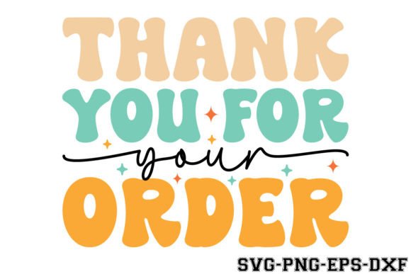 Thank You for Your Order Graphic Crafts By Art King @
