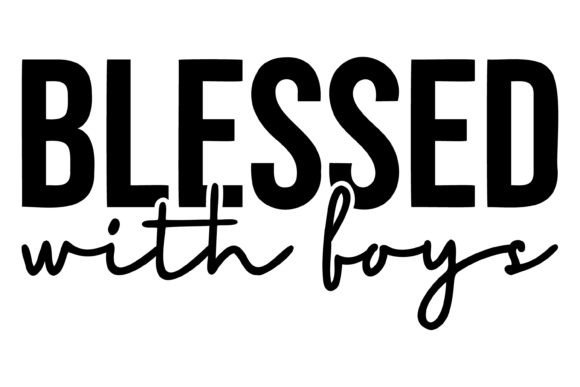 Blessed With Boys Svg Png Graphics