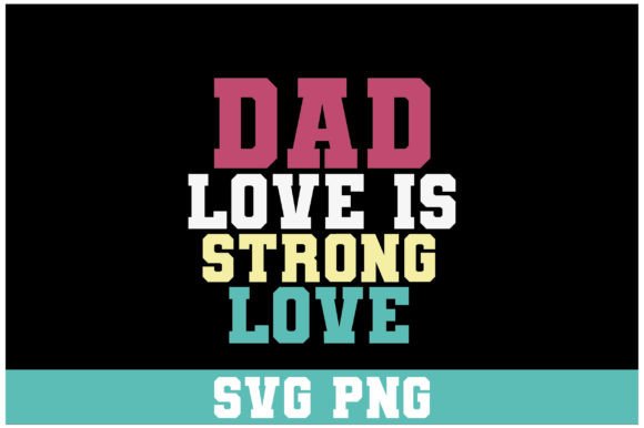 Dad Love is Strong Love Retro 70s Design