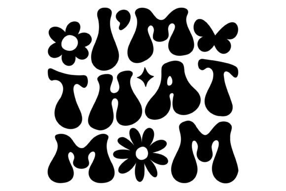 Im That Mom Svg Png Graphics