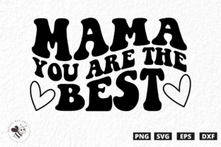 Mama You Are the Best Wavy SVG Graphic by Three Dove · Creative Fabrica