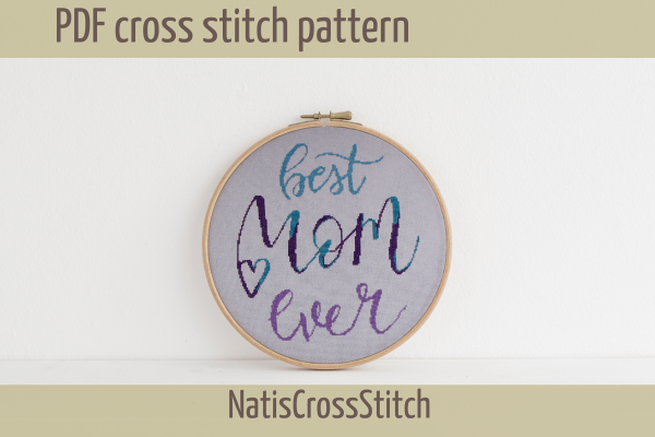 Best MOM Ever Quote Cross Stitch Pattern