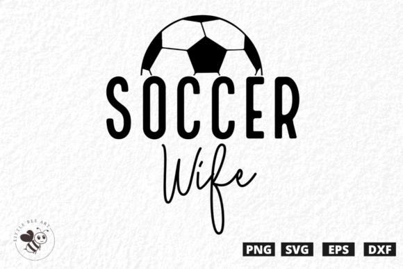 Soccer Wife SVG Graphic by Three Dove · Creative Fabrica