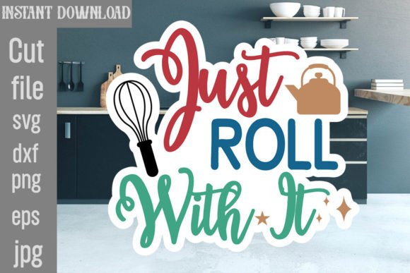 Just Roll with It SVG Cut File