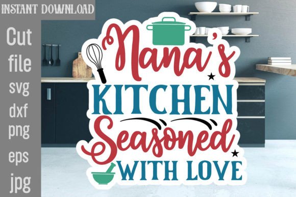 Nana's Kitchen Seasoned with Love SVG
