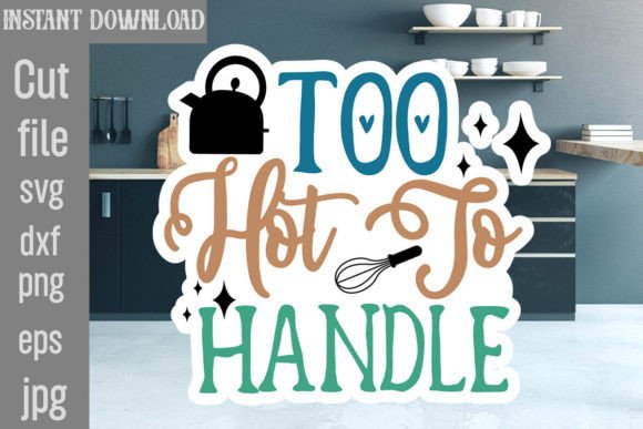 Too Hot to Handle SVG Cut File