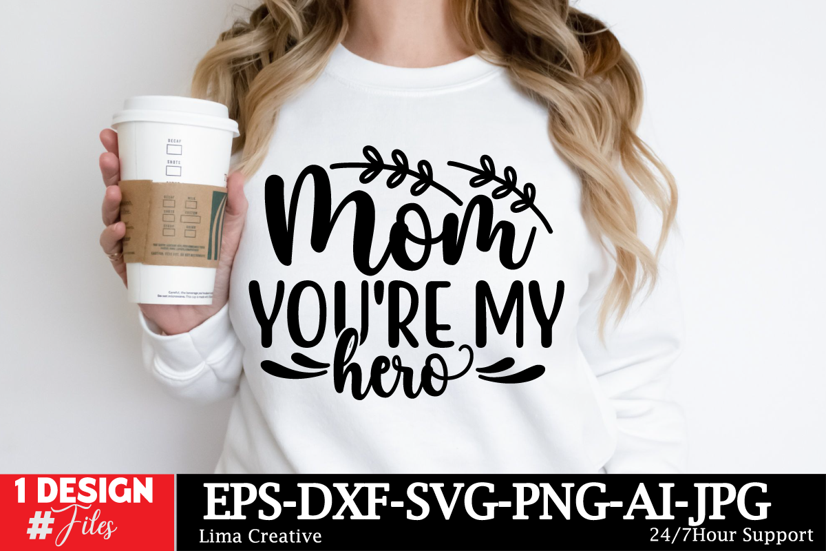 Mom Youre My Hero SVG Cut File Graphic by Lima Creative · Creative Fabrica