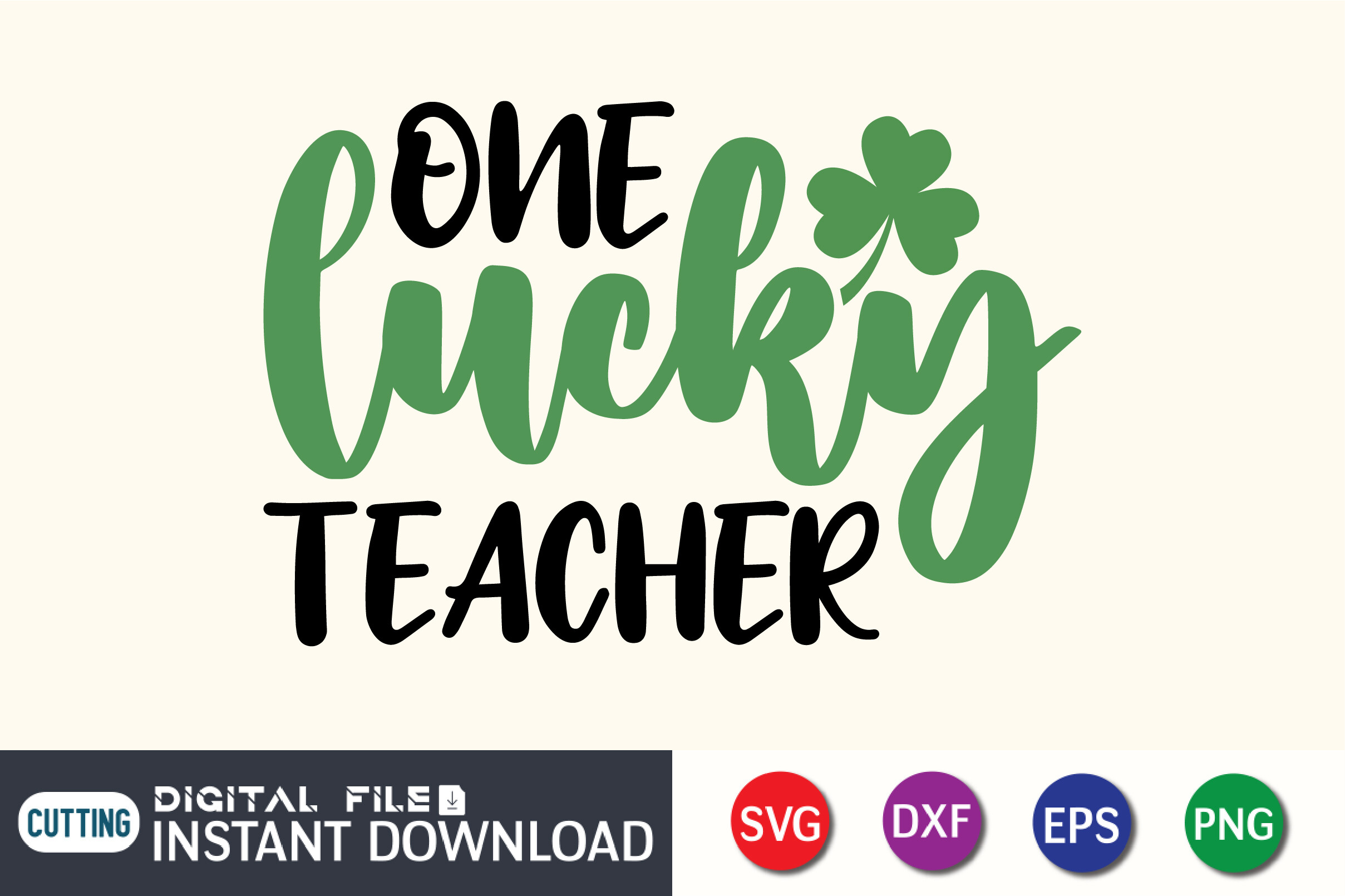 One Lucky Teacher SVG, Shamrock Print