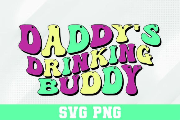 Daddy's Drinking Buddy Retro 70s Design