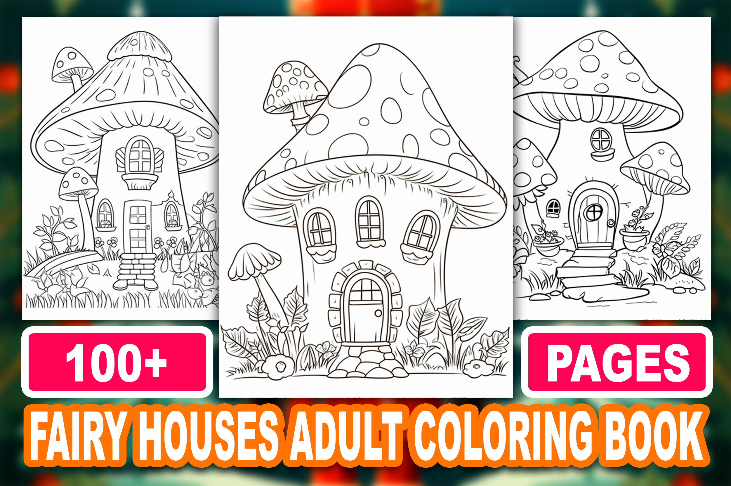 Fairy Houses Adult Coloring Book 100+