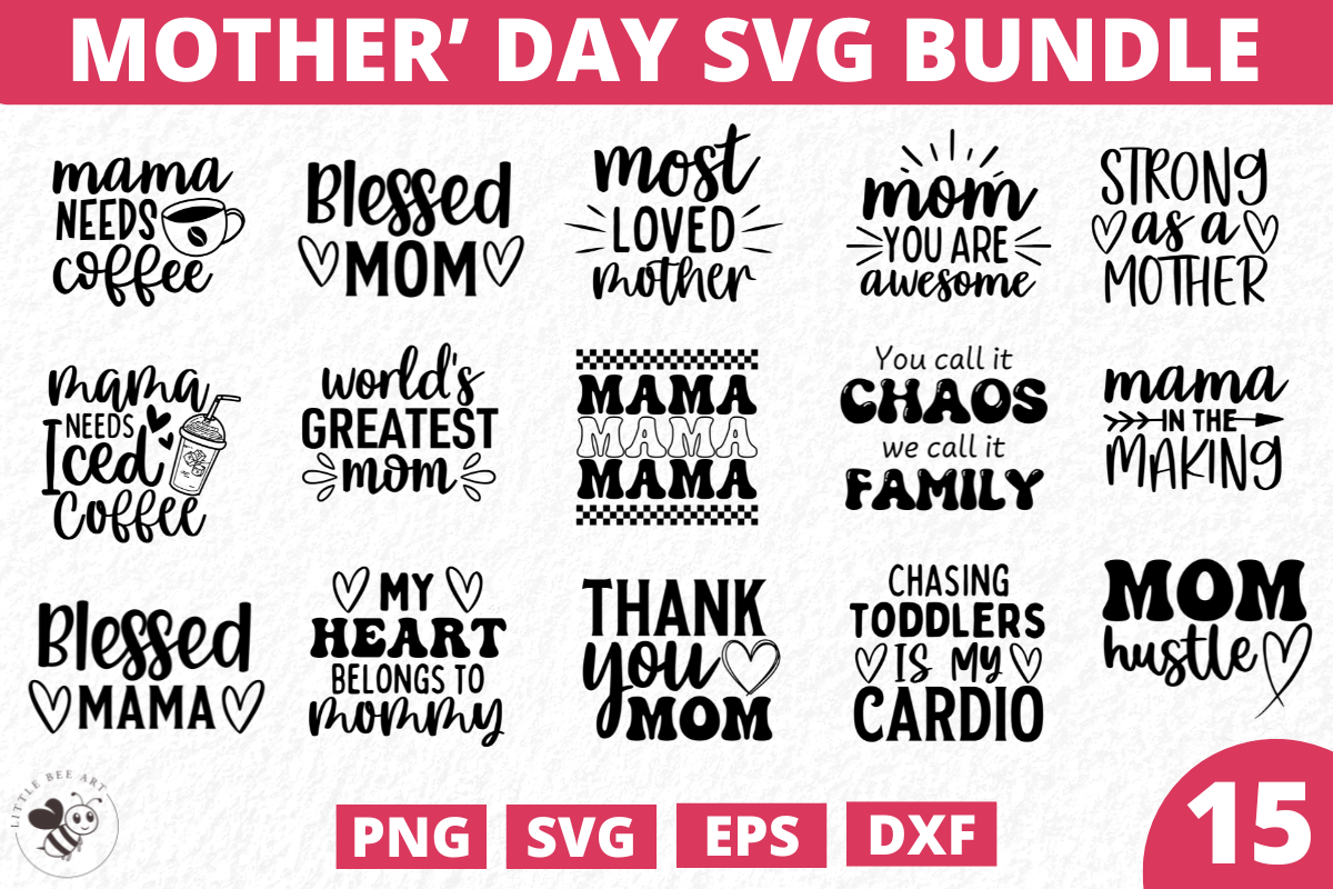 15 Mother's Day SVG Bundle Graphic by Three Dove · Creative Fabrica