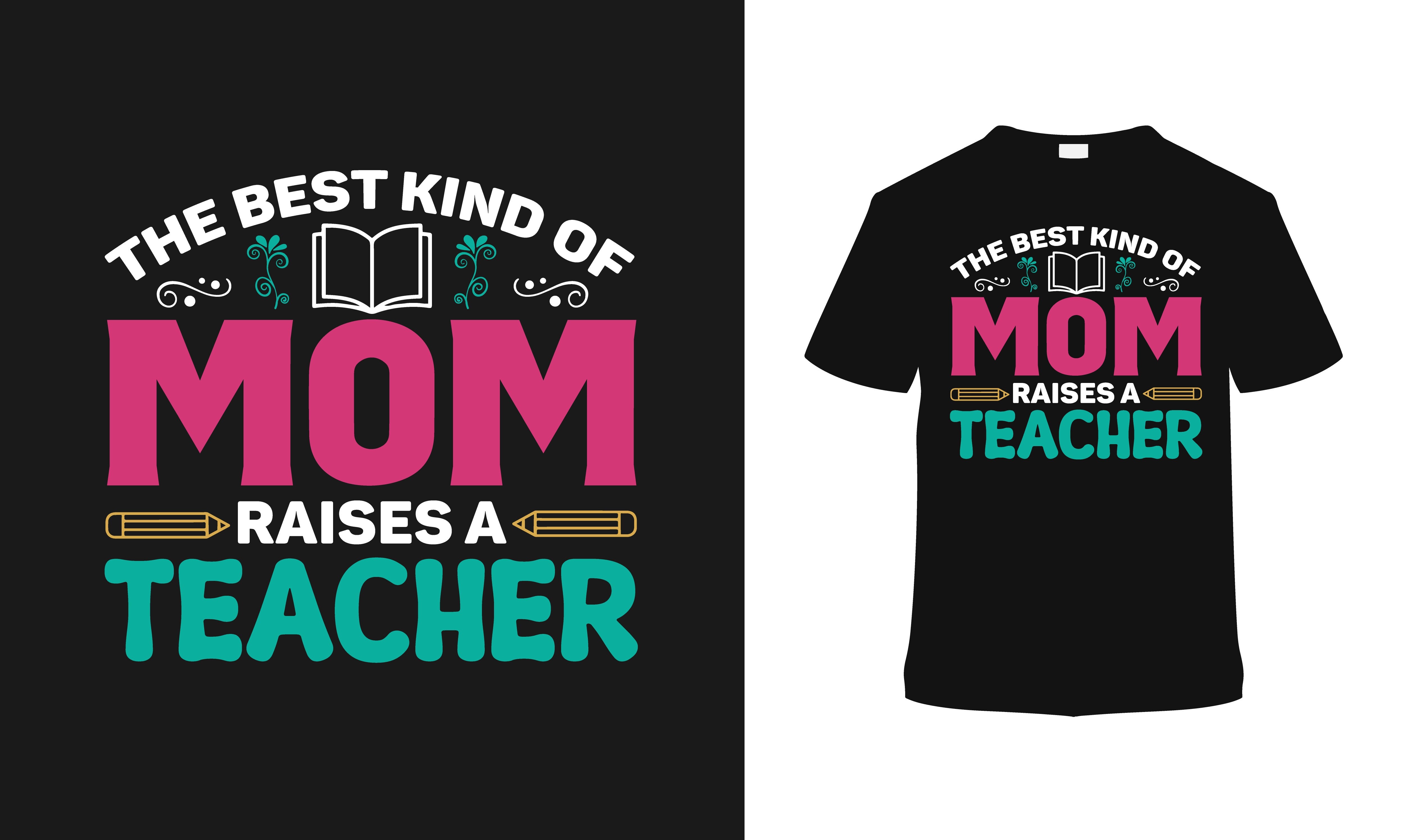 Best Kind of Mom Raises a Teacher Graphic by sumonroymon · Creative Fabrica