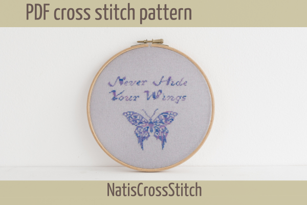 Never Hide Your Wings Cross Stitch PDF
