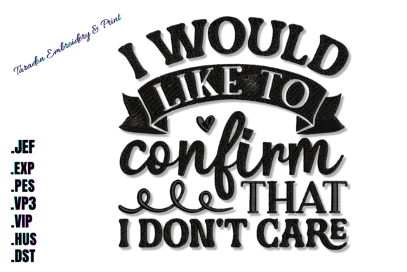 I Would Like to Confirm That I Don't Care