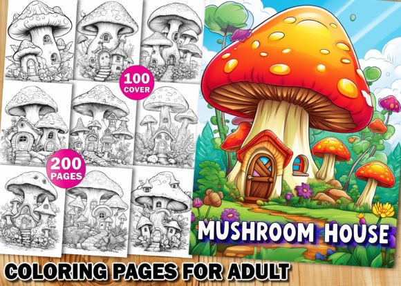 200 Mushroom Houses Adult Coloring Pages