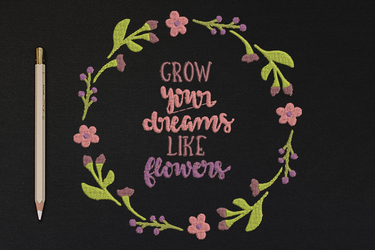 Grow Your Dreams Like Flowers