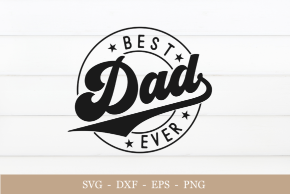 Best Dad Ever Svg, Happy Fathers Day Svg Gráfico Artesanato Por Chamsae Studio