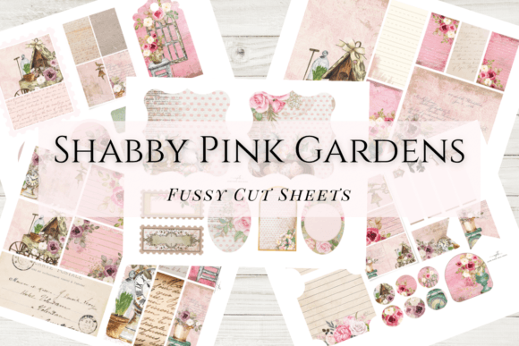 Shabby Pink Gardens Fussy Cut Sheets Grafika Rękodzieła Przez More Paper Than Shoes