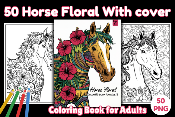 50 Horse Floral Coloring Book for Adults