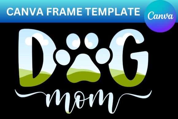 Dog Mom Canva Template Frame