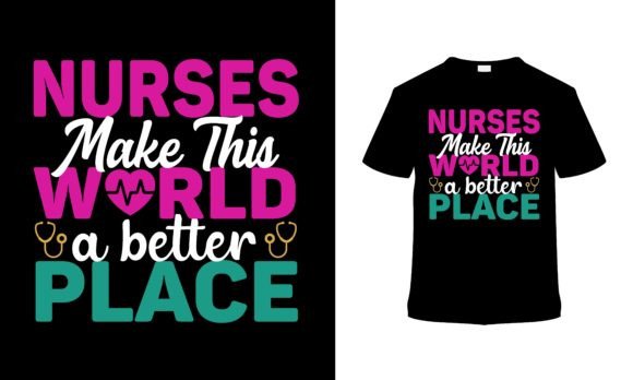 Nurses Make This World a Better Place