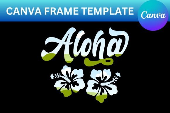 Aloha Hibiscus Canva Frame Template