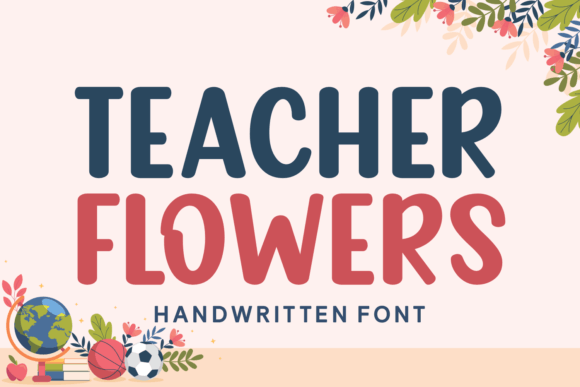 Teacher Flowers Script & Handwritten Font By Eightde
