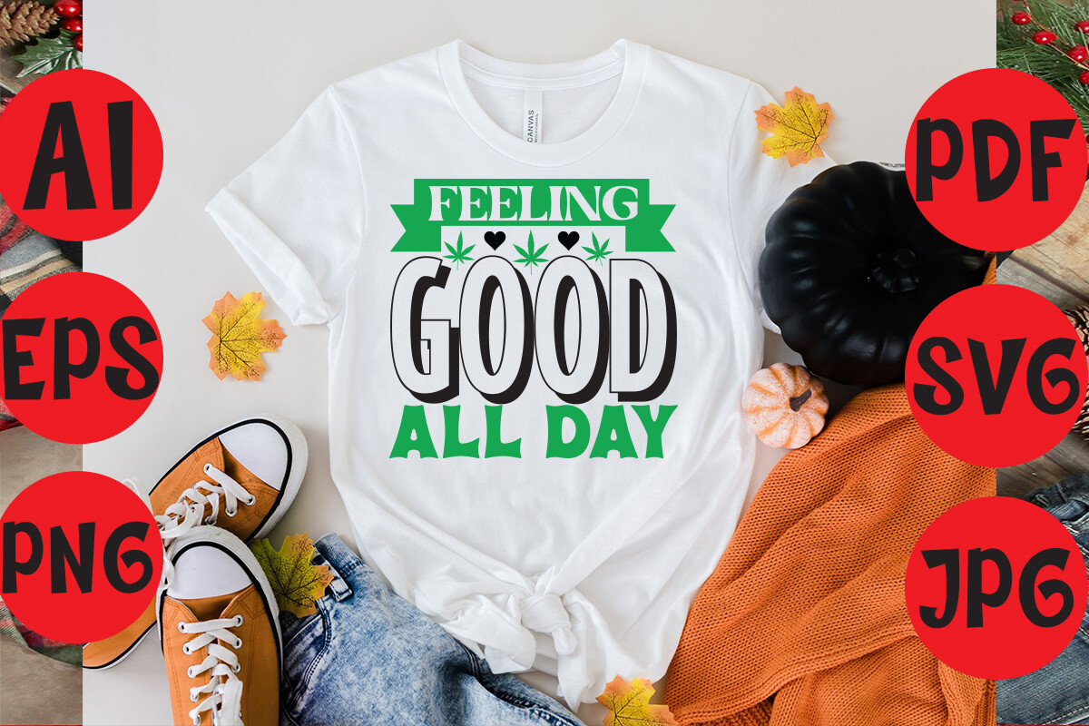 Feeling Good All Day Graphic by Design Market · Creative Fabrica