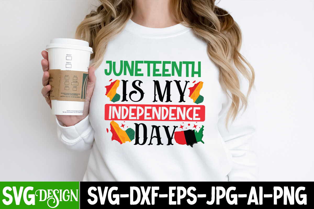 Juneteenth is My Independence Day SVG Graphic by ranacreative51 ...
