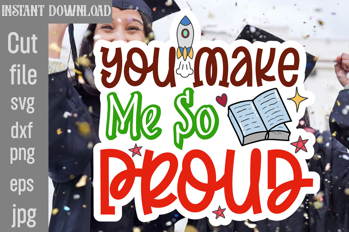 You Make Me so Proud SVG Cut File Graphic by SimaCrafts · Creative Fabrica