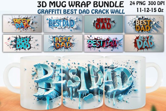 3d Graffiti Best Dad Mug Wrap Bundle Graphics
