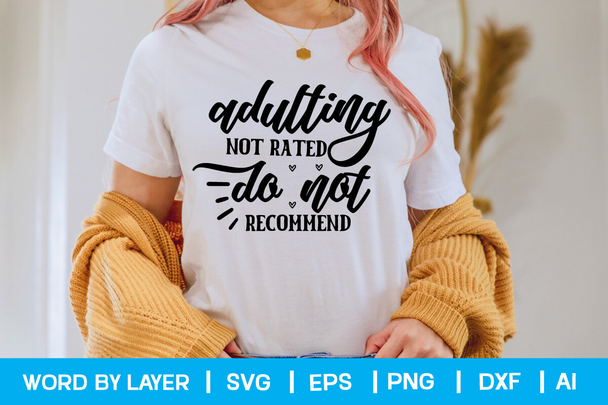 Adulting Not Rated Do Not Recommend Graphic by DigitalArt · Creative ...