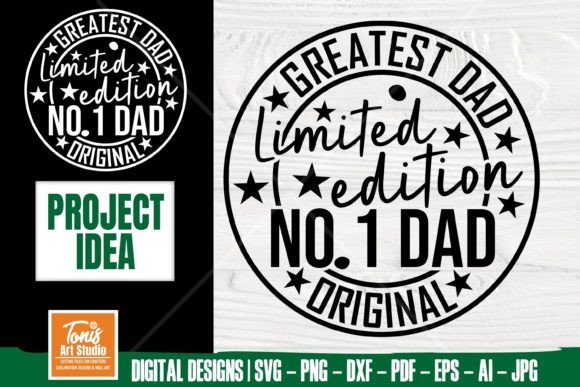 Greatest Dad SVG - Limited Edition Svg Graphic Crafts By TonisArtStudio
